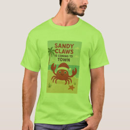 Sandy claws coming to town t shirt