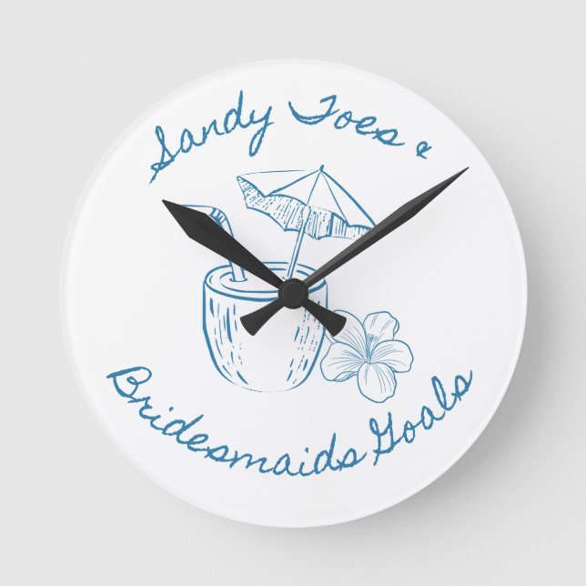 Sandy Toe & Bridesmaids Goals Coastal Bachelorette Rund Klocka (Framsida)
