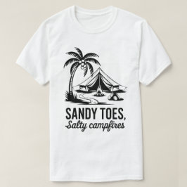 Sandy Toes Salty Campfire Beach Camping Design T Shirt