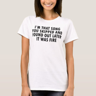 Sång du hoppade och hittade senare eld t shirt