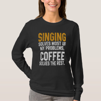 Sång Lösar Mina Problem Kaffe Musik Sångerska Kvin T Shirt