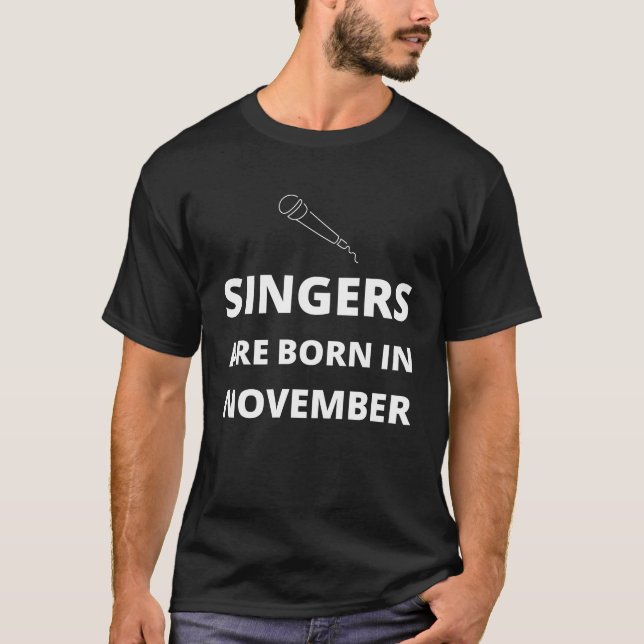 Sångare är födda i november t shirt (Framsida)