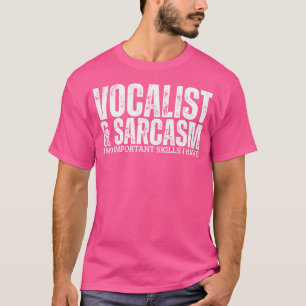 Sångare Och Sarkasm Rolig Opera Sångare T Shirt