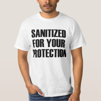 Sanitized för ditt skydd t-shirt
