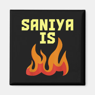 Saniya är eld magnet
