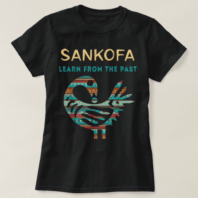 Sankofa Lär dig från den tidigare afrikanska fågla T Shirt (Design framsida)