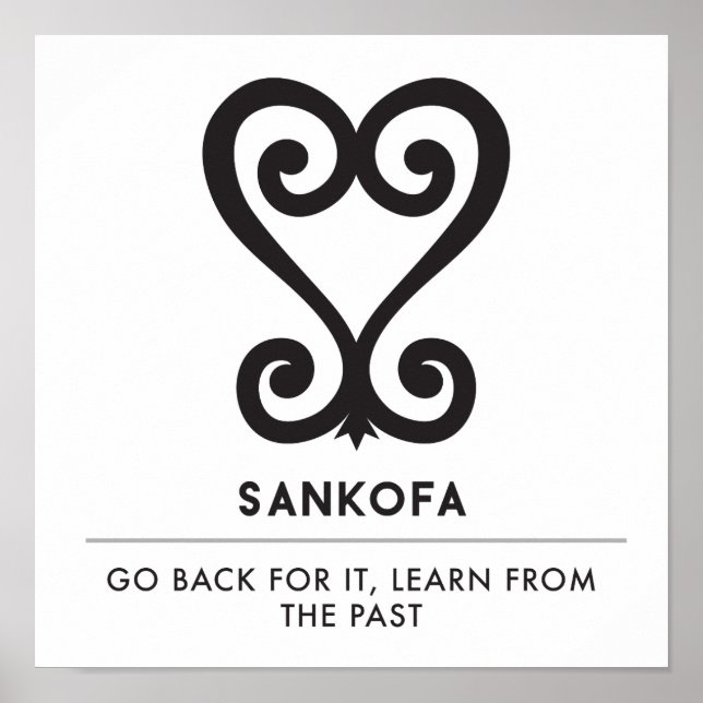 Sankofa | Retur och hämta den - Adinkra Symbol Poster (Framsidan)