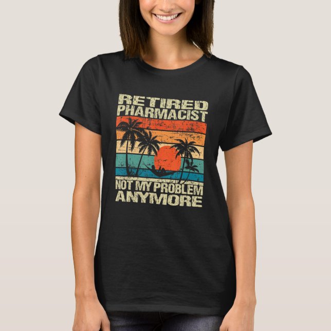 Sänkt farmaceut Inte mitt problem längre T Shirt (Framsida)