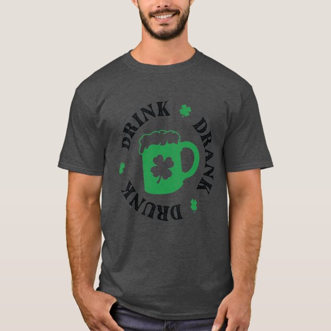 Sankt Patrick dag Drink Drank Druk Shirt T Shirt (Framsida)