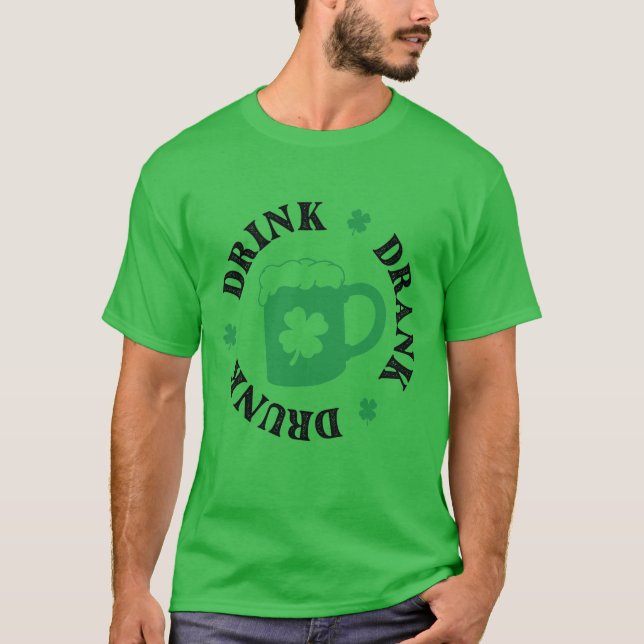 Sankt Patrick dag Drink Drank Drunk Shirt T (Framsida)