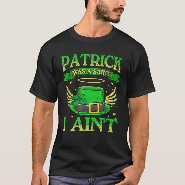 Sankt Patrick var en sankt jag är inte så lättsinn T Shirt (Framsida)