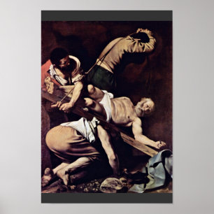 Sankt Peter:s Crucifixion av Michelangelo Merisi D Poster