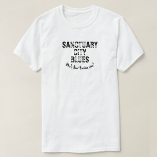Sanktuary City Blues, vem är Boo-Hooing nu? T Shirt