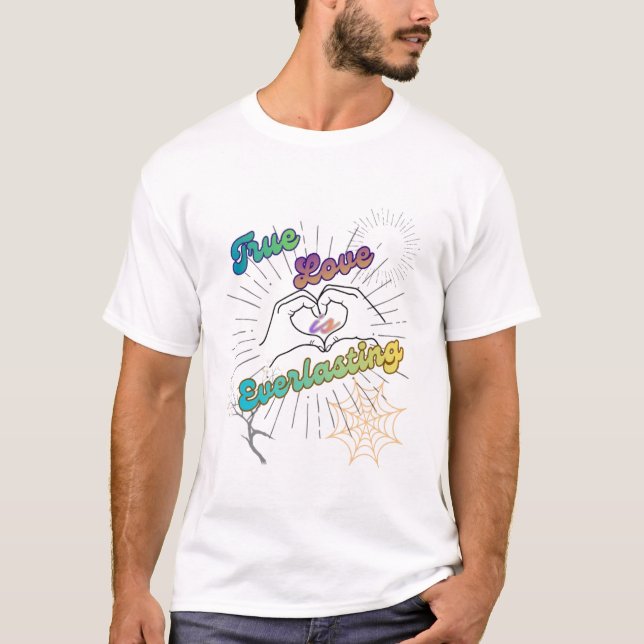 Sann kärlek är evig t shirt (Framsida)