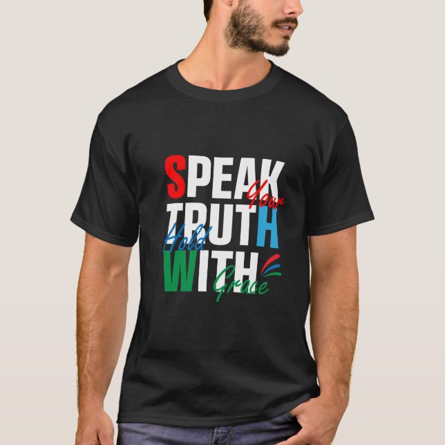 Sanningstalare Tröja, Tala Modigt, Håll  T Shirt (Framsida)