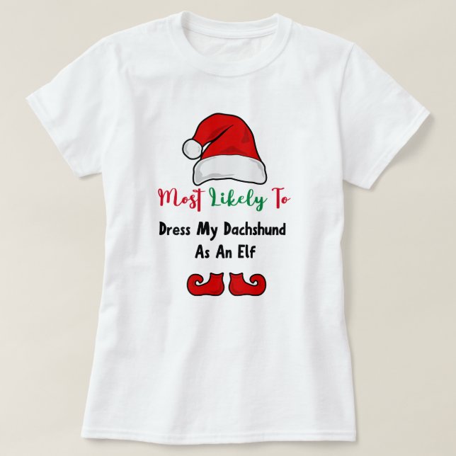 Sannolikheten för T-Shirt är störst: Funny Dachshu (Design framsida)