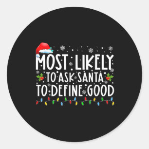 Sannolikt att be Tomte definiera en bra familj jul Runt Klistermärke