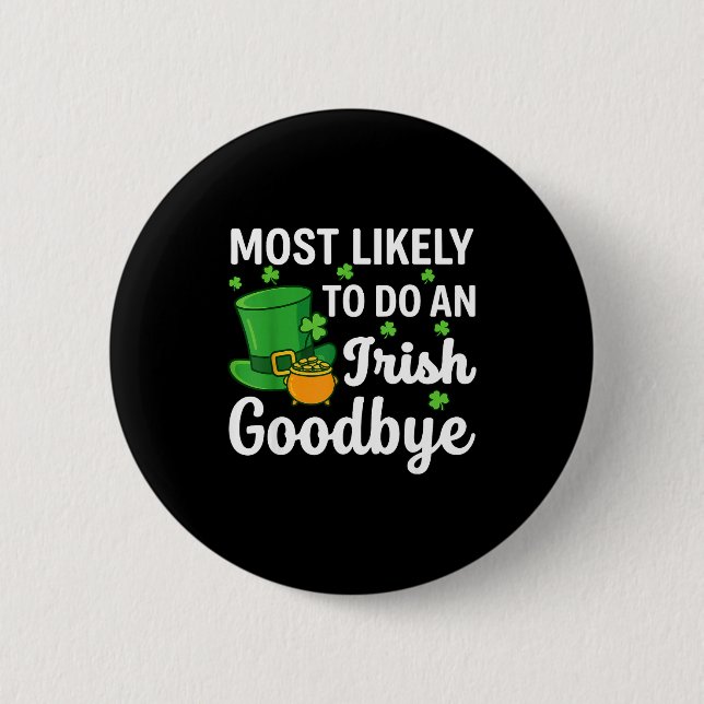Sannolikt att göra en irländsk exit hej då rolig s knapp (Framsida)