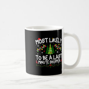 Sannolikt att vara en julhandlare i sista minuten kaffemugg