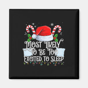 Sannolikt att vara för upphetsad för att sova Xmas Magnet
