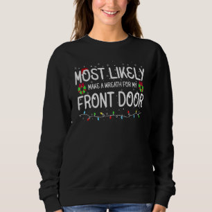 Sannolikt gör en krans till min ytterdörr t shirt