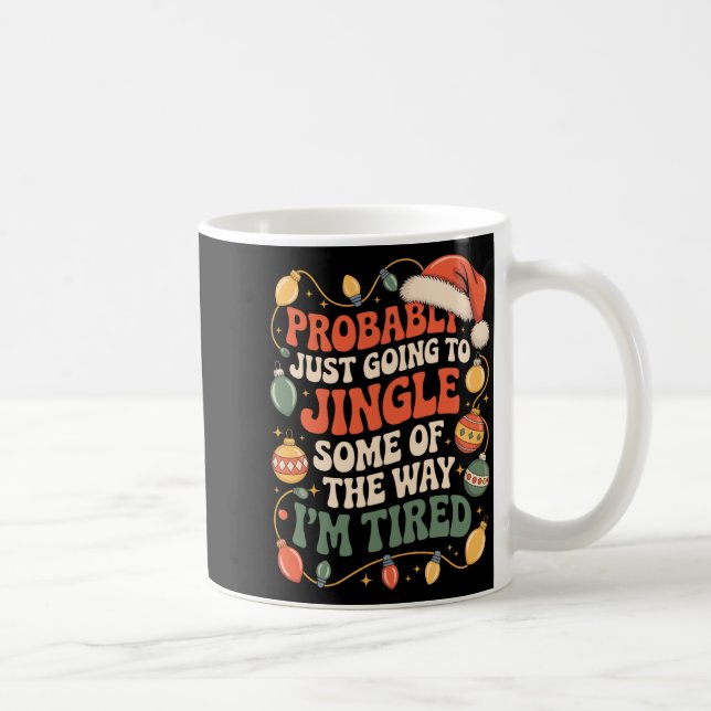 Sannolikt Kommer Att Klinga Lite Längs Vägen Män  Kaffemugg (Höger)