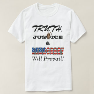 SANT, RÄTTVISA OCH DEMOKRATI kommer att råda T Shirt