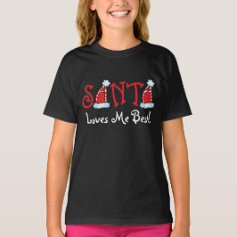 Santa älskar mig som är bäst! Julskjorta T Shirt