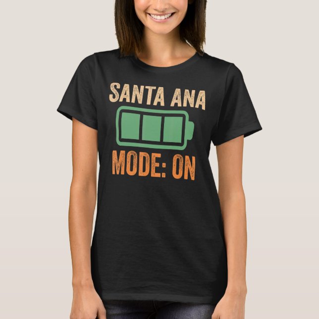 Santa Ana Mode On Battery Design T Shirt (Framsida)