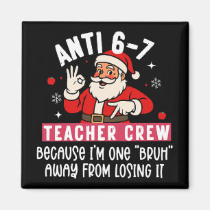Santa Anti 6 7 Lärare Besättning Nr 67 Meme Jul Magnet