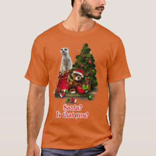 Santa är att du Meerkat julgåva T Shirt