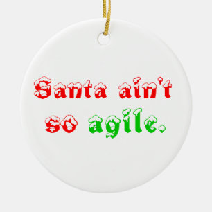 Santa är inte så lättrörlig julgransprydnad keramik