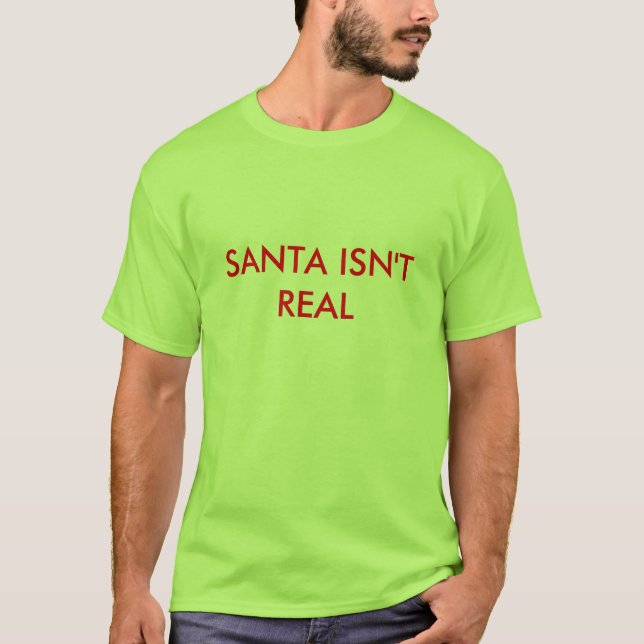 SANTA ÄR INTE VERKLIG TEE (Framsida)