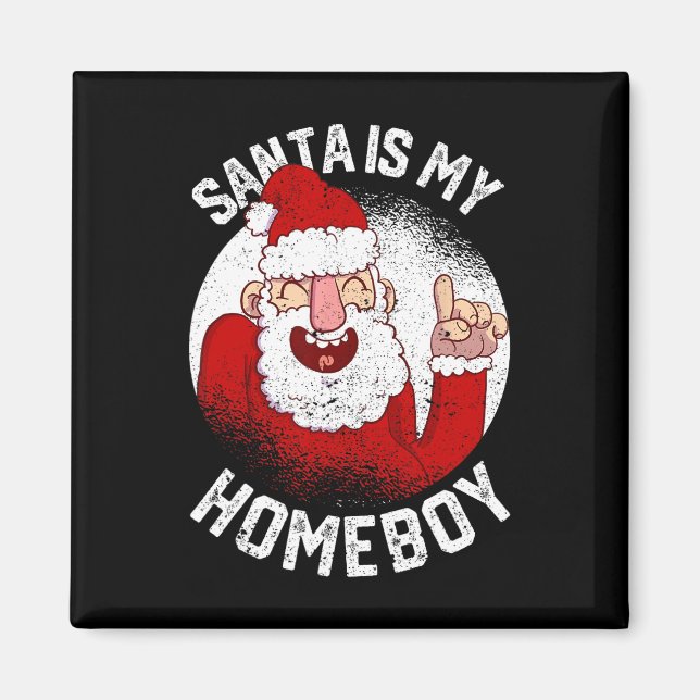 Santa är min Homeboy-Roligt jul Claus Älskare Jula Magnet (Framsidan)