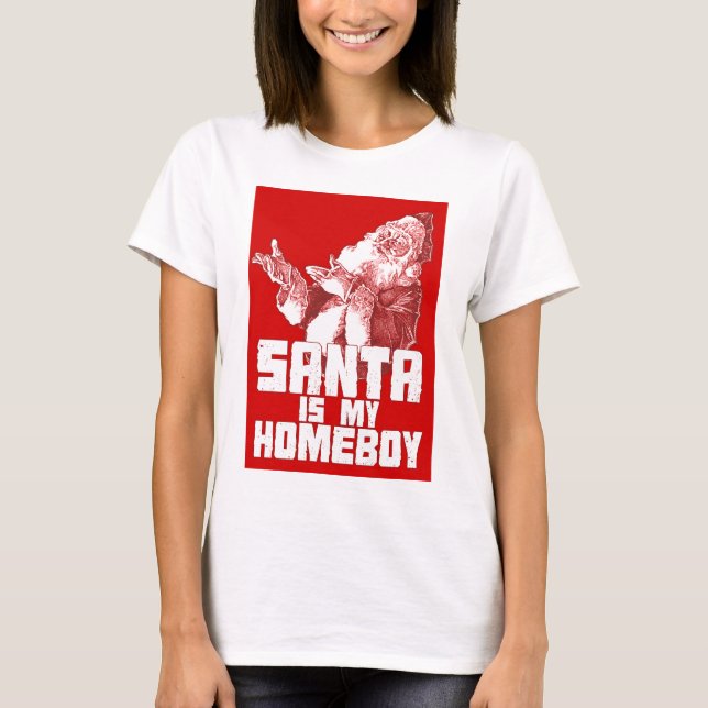 Santa är min HomeboyT-tröja Tee Shirt (Framsida)