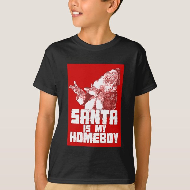 Santa är min skräddarsy HomeboyT-tröja - T Shirt (Framsida)