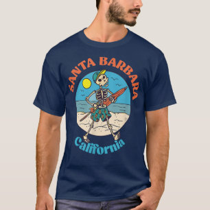 Santa Barbara California Skeleton Souvenir Reminde T Shirt