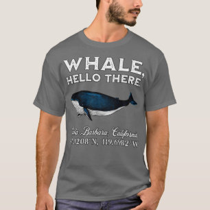 Santa Barbara California Whale Hej Där Coordin T Shirt