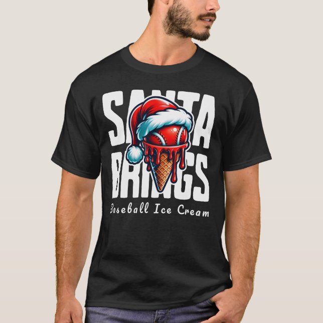 Santa Brings Baseball Ice Cream T Shirt (Framsida)