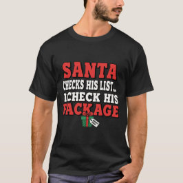 Santa checks his list. I check his package T Shirt