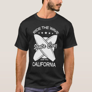 Santa Cruz California Ride Wave Surfing Surfing T Shirt