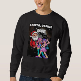 Santa, Definiera "Bra" Lång Ärmad Tröja