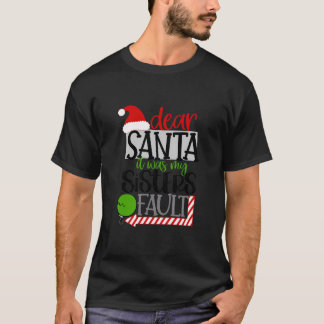 Santa det var mina systrars fel... -... -.... -... t shirt