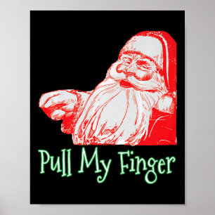Santa Drate My Finger Funny jul Fart Humor Pr Poster