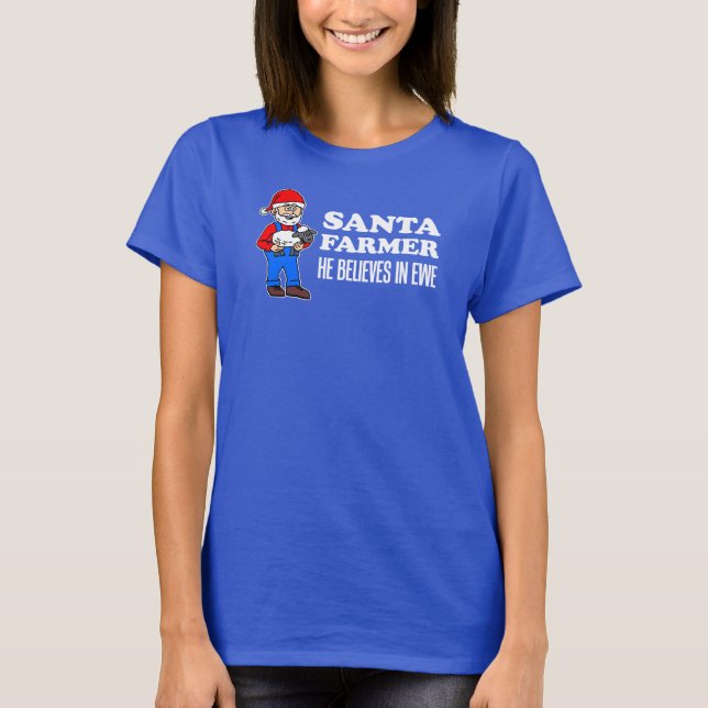 Santa Farmer Tro i Ewe Pun T Shirt (Framsida)