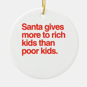 Santa ger mer till rika ungar än fattiga ungar julgransprydnad keramik