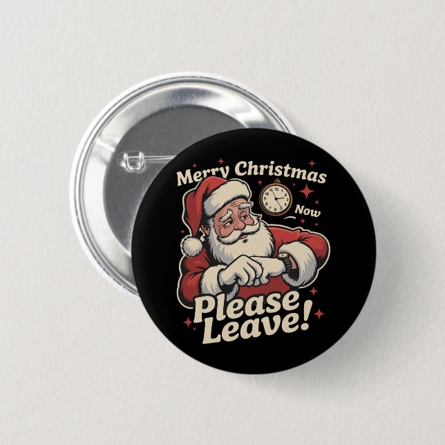 Santa God Jul Nu Vänligen Lämna Sarcastic Knapp (Framsida & baksida)