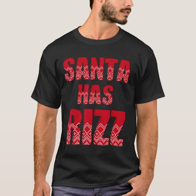 Santa Has Rizz - Funny Gen Alpha Slang jul T Shirt (Framsida)