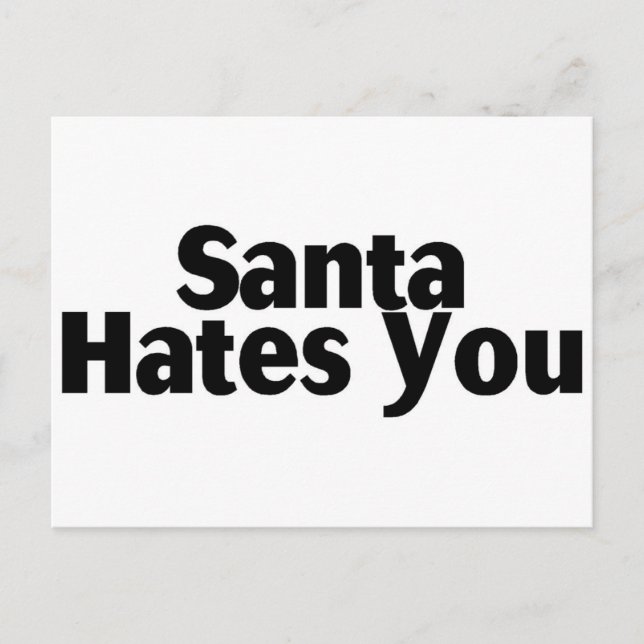 Santa Hates You Helg Vykort (Framsida)