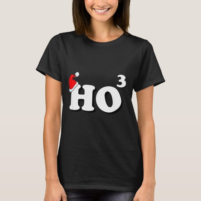 Santa Ho3 Ho Cubed Gift Women Men Teacher Funny Ch T Shirt (Framsida)
